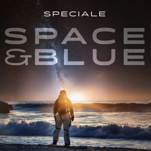 Space&Blue Magazine: il nuovo Speciale sulla Space&Blue Economy